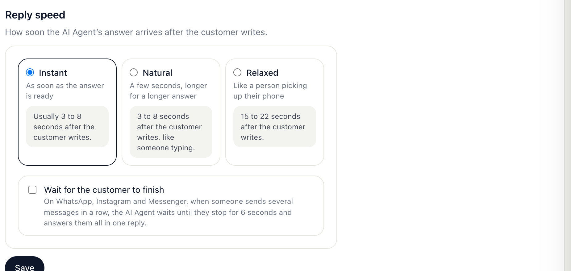 AI Agent → Configure → Reply speed: Instant, Natural, Relaxed and Wait for the customer to finish